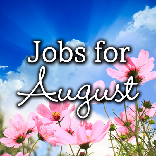 Garden Jobs for August