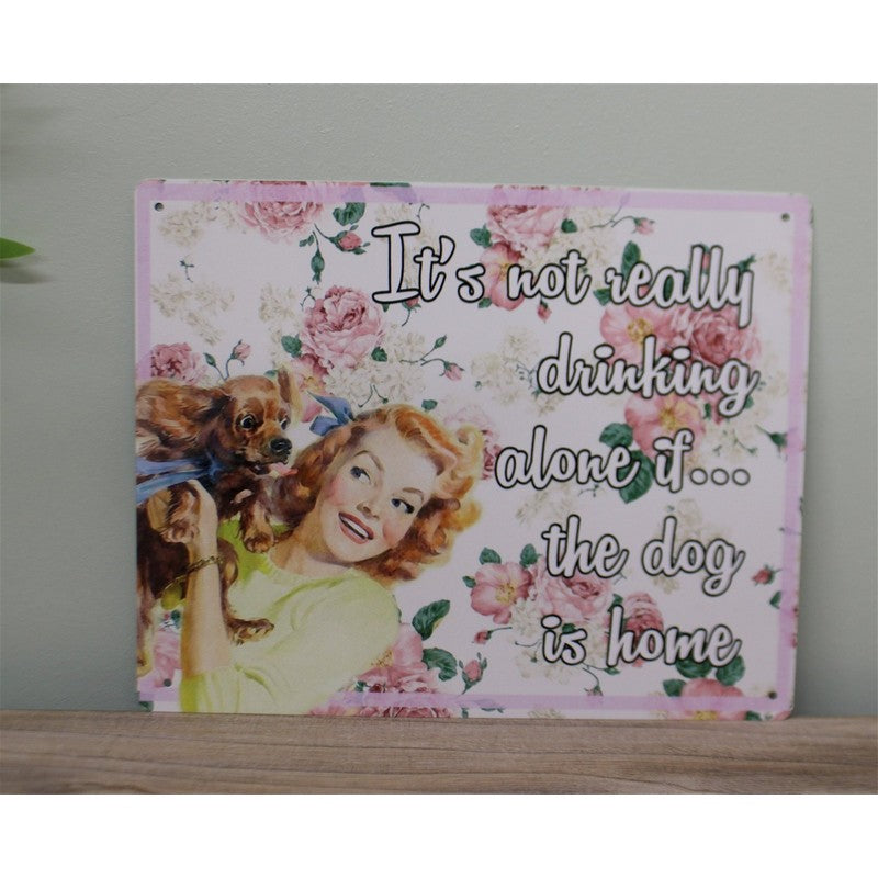 Scarthingwell Vintage It's Not Really Drinking Alone If The Dog Is Home Sign Metal Wall Mounted - 25cm