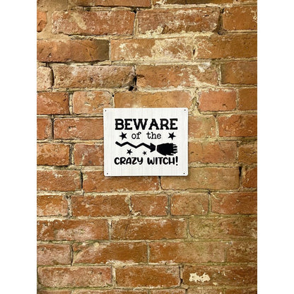 Scarthingwell Beware Of The Crazy Witch Sign Metal Black & White Wall Mounted - 25cm