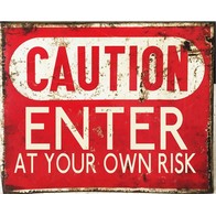 See more information about the Vintage Cauton Enter At Own Risk Sign Metal Wall Mounted - 27cm